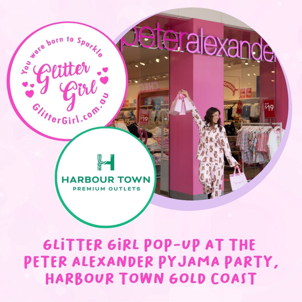 Glitter Girl Is Popping Up at the Peter Alexander Pyjama Party at Harbour Town Gold Coast